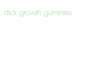 dick growth gummies