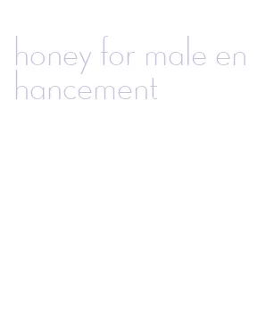 honey for male enhancement