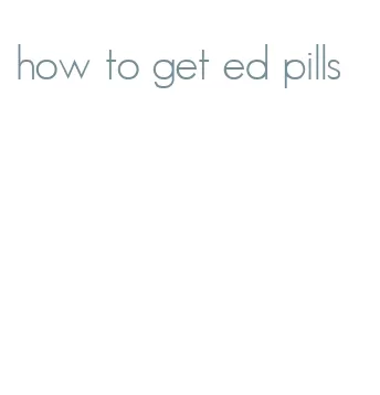 how to get ed pills