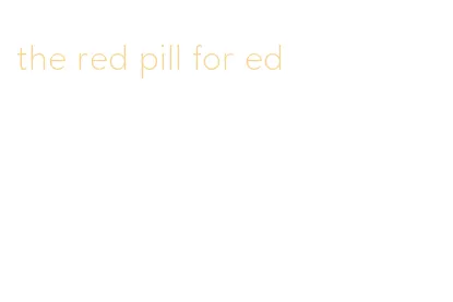 the red pill for ed