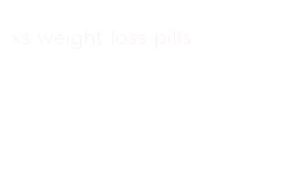 xs weight loss pills
