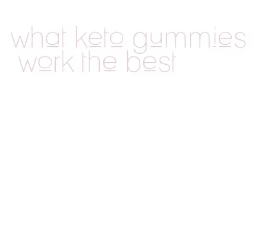 what keto gummies work the best