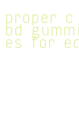 proper cbd gummies for ed