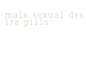 male sexual desire pills