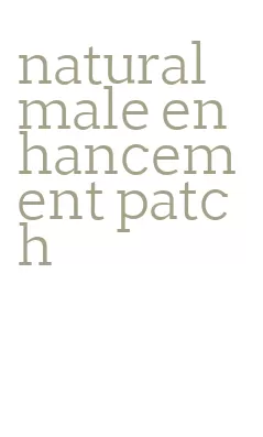 natural male enhancement patch