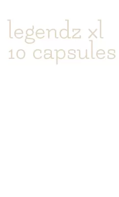 legendz xl 10 capsules