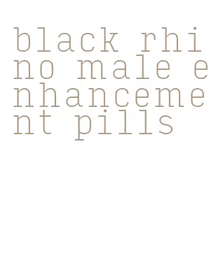 black rhino male enhancement pills