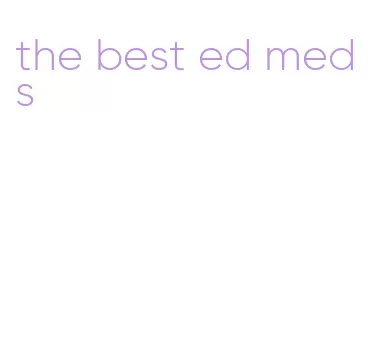 the best ed meds