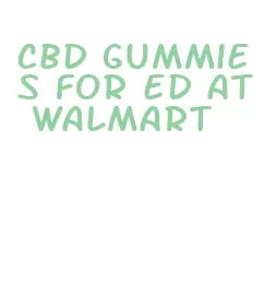 cbd gummies for ed at walmart