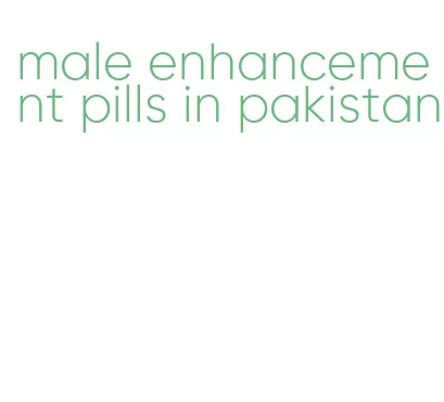 male enhancement pills in pakistan