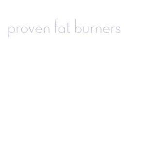proven fat burners