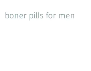 boner pills for men