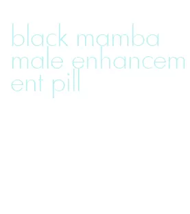 black mamba male enhancement pill