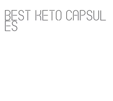 best keto capsules