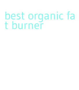 best organic fat burner