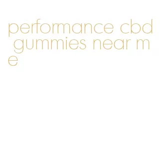 performance cbd gummies near me