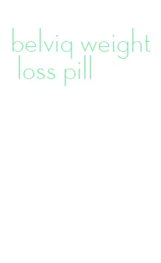 belviq weight loss pill