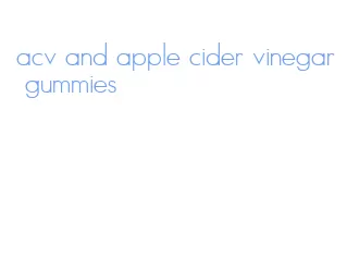 acv and apple cider vinegar gummies