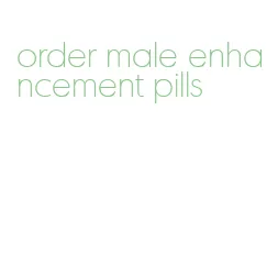 order male enhancement pills