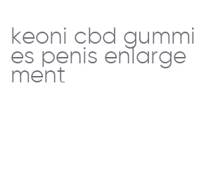 keoni cbd gummies penis enlargement