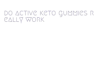 do active keto gummies really work