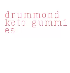 drummond keto gummies