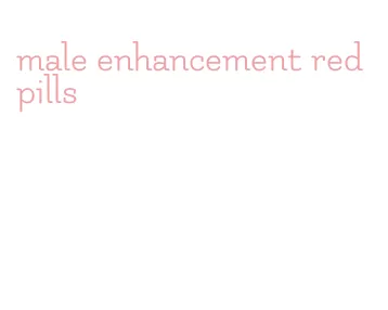 male enhancement red pills