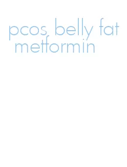 pcos belly fat metformin