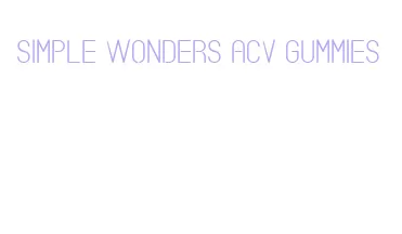 simple wonders acv gummies