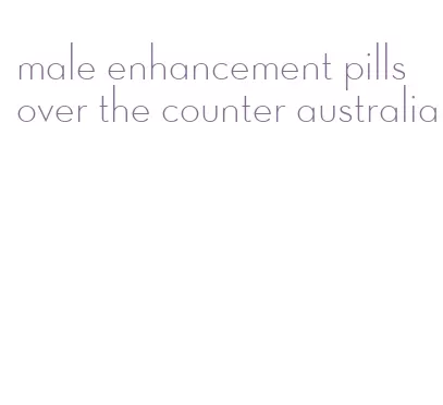 male enhancement pills over the counter australia