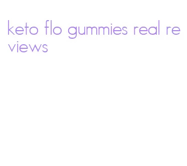 keto flo gummies real reviews