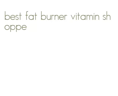 best fat burner vitamin shoppe