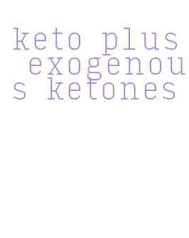 keto plus exogenous ketones