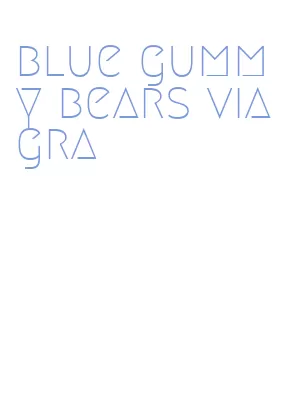 blue gummy bears viagra