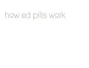 how ed pills work