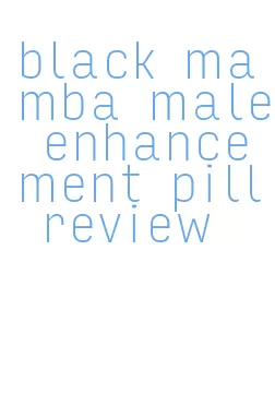 black mamba male enhancement pill review