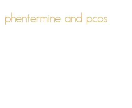 phentermine and pcos