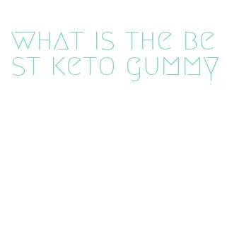 what is the best keto gummy