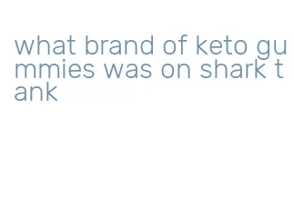 what brand of keto gummies was on shark tank