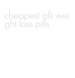 cheapest alli weight loss pills
