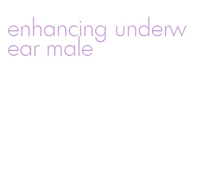 enhancing underwear male