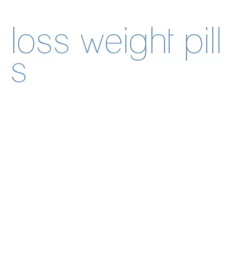 loss weight pills