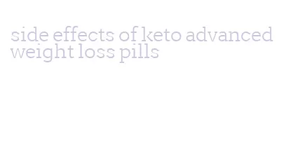 side effects of keto advanced weight loss pills