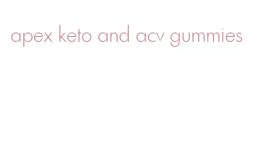 apex keto and acv gummies