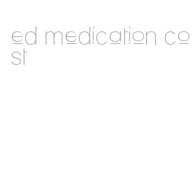 ed medication cost