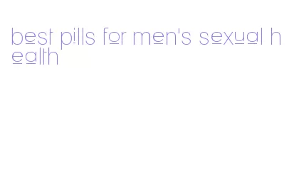 best pills for men's sexual health