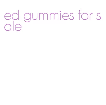 ed gummies for sale