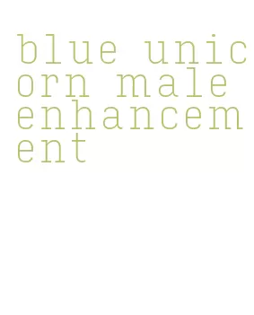 blue unicorn male enhancement