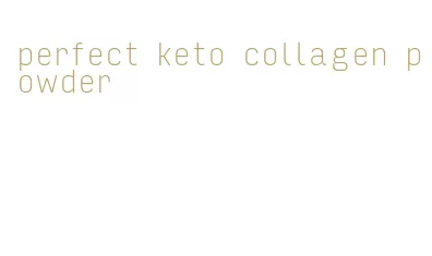perfect keto collagen powder