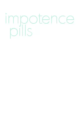 impotence pills